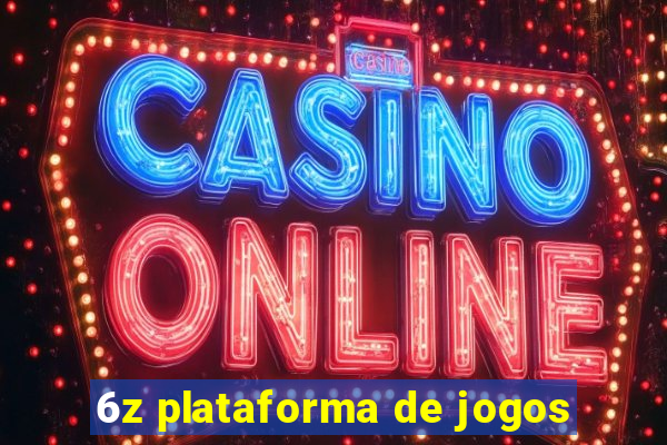 6z plataforma de jogos